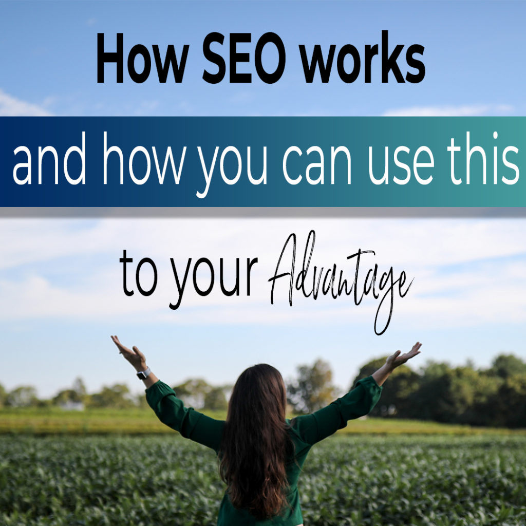 How SEO Works And How You Can Use This To Your Advantage